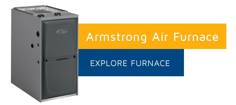 Armstrong Air Furnaces are efficient heating systems! Get Yours today!